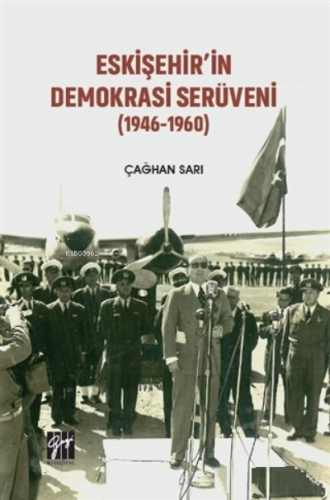 Eskişehir'in Demokrasi Serüveni (1946-1960)