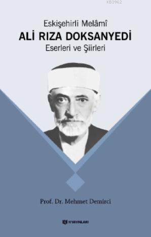 Eskişehirli Melâmî Ali Rıza Doksan Yedi; Eserleri ve Şiirleri