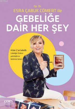 Esra Çabuk Cömert ile Gebeliğe Dair Her Sey