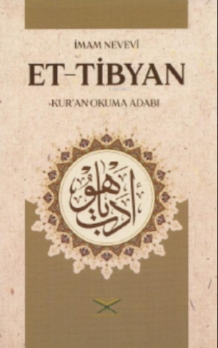 Et Tibyan Kur'an Okuma Adabı Ebu Zekeriyya Muhyiddin Bin Şeref