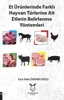 Et Ürünlerinde Farklı Hayvan Türlerine Ait Etlerin Belirlenme Yöntemle
