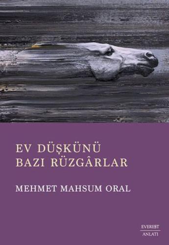 Ev Düşkünü Bazı Rüzgarlar Mehmet Mahsum Oral