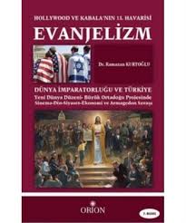 Evanjelizm - Hollywood ve Kabala'nın 13.Havarisi Dünya İmparatorluğu v