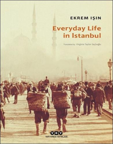 Everyday Life In Istanbul Ekrem Işın