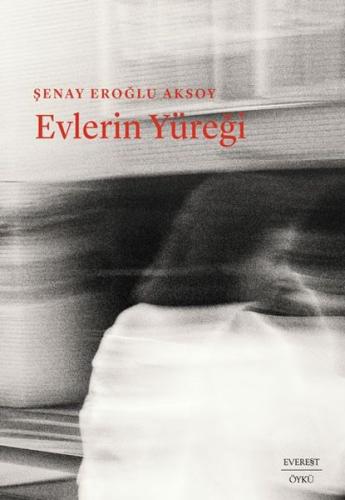 Evlerin Yüreği Şenay Eroğlu Aksoy