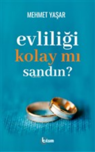 Evliliği Kolay Mı Sandın? Mehmet Yaşar