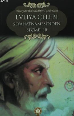 Evliya Çelebi Seyahatnamesi'nden Seçmeler