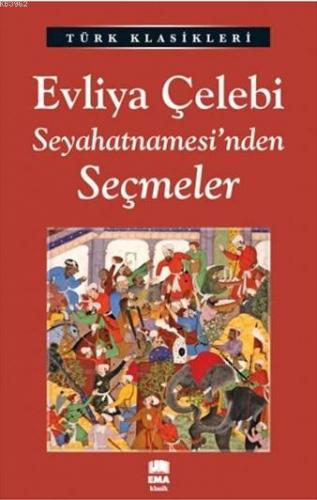 Evliya Çelebi Seyahatnamesi'nden Seçmeler