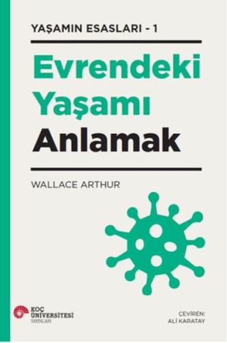 Evrendeki Yaşamı Anlamak Yaşamın Esasları – 1