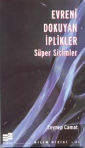 Evreni Dokuyan İplikler Süper Sicimler Zeynep Camat