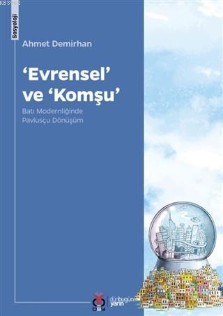 Evrensel ve Komşu; Batı Modernliğinde Pavlusçu Dönüşüm