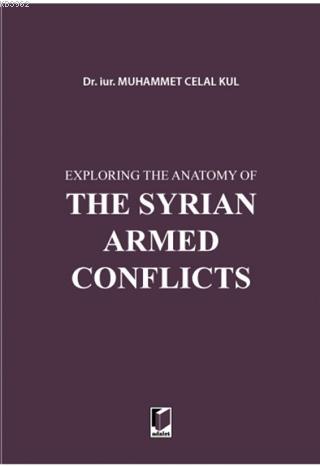 Exploring the Anatomy of The Syrian Armed Conflicts