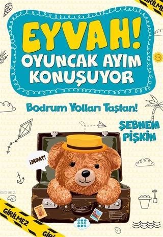 Eyvah! Oyuncak Ayım Konuşuyor 3 Şebnem Pişkin