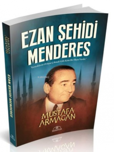Ezan Şehidi Menderes Mustafa Armağan