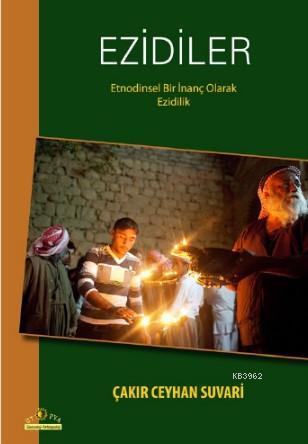 Ezidiler; Etnodinsel Bir İnanç Olarak Ezidilik