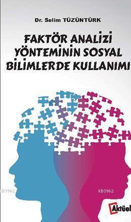 Faktör Analizi Yönteminin Sosyal Bilimlerde Kullanımı Selim Tüzüntürk