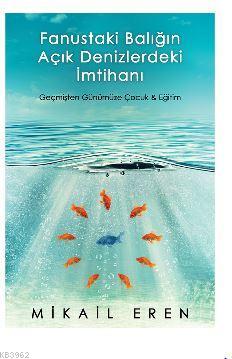 Fanustaki Balığın Açık Denizlerdeki İmtihanı