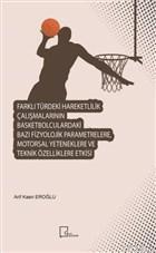 Farklı Türdeki Hareketlilik Çalışmalarının Basketbolculardaki Bazı Fizyolojik Parametrelere