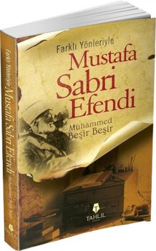 Farklı Yönleriyle Mustafa Sabri Efendi Muhammed Beşir Beşir