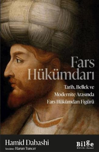 Fars Hükümdarı (Ciltli) Hamid Dabashi