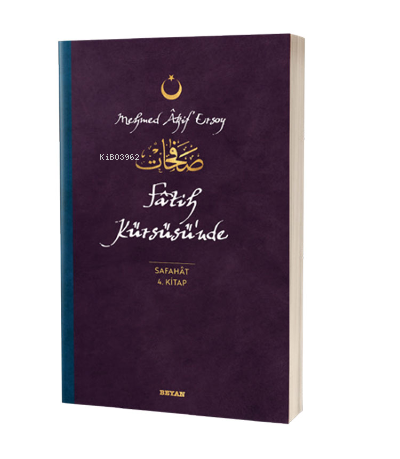 Fatih Kürsüsü'nde - Safahat 4. Kitap Mehmed Akif Ersoy