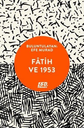 Fatih ve 1953 Efe Murad