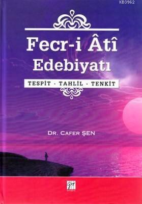 Fecr-i Ati Edebiyatı; Tespit - Tahlil - Tenkit