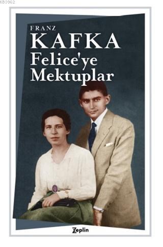 Felice'ye Mektuplar Franz Kafka
