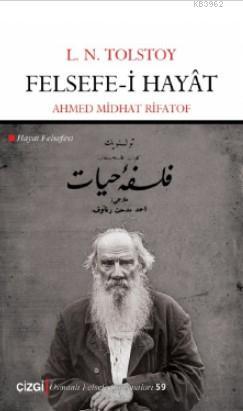 Felsefe-i Hayât (Hayat Felsefesi) Lev Nikolayeviç Tolstoy