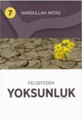 Felsefeden Yoksunluk 7