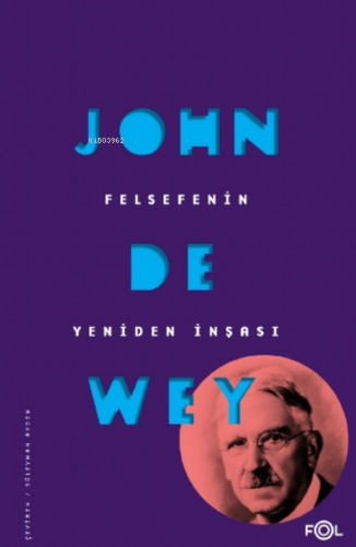Felsefenin Yeniden İnşası John Dewey