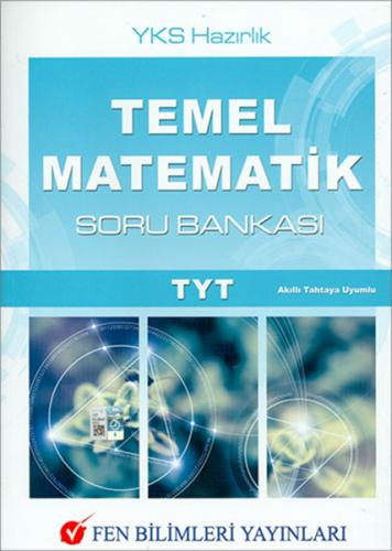 Fen Bilimleri Temel Matematik TYT Soru Bankası (Yeni) Kolektif