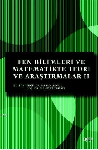 Fen Bilimleri ve Matematikte Teori ve Araştırmalar II Mehmet Yüksel