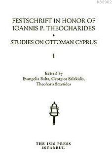 Festschrift in Honor of ioannis p. Theocharides Studies On Ottoman Cyprus