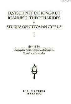 Festschrift in Honor of ioannis p. Theocharides Studies On Ottoman Cyp