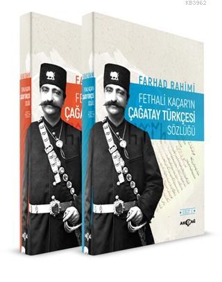 Fethali Kaçar'ın Çağatay Türkçesi Sözlüğü (2 Cilt Takım) Farhad Rahimi