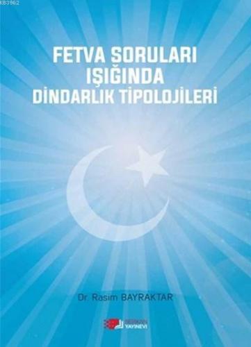 Fetva Soruları Işığında Dindarlık Tipolojileri