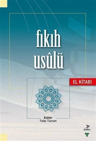 Fıkıh Usulü (El Kitabı) Talip Türcan