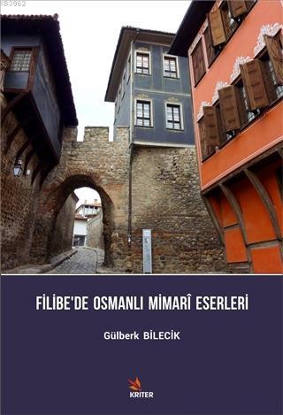 Filibe'de Osmanlı Mimari Eserleri