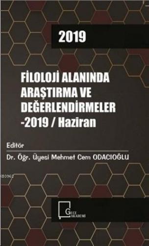 Filoloji Alanında Araştırma ve Değerlendirmeler - 2019 / Haziran