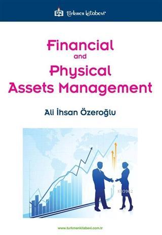 Financial and Physical Assets Management Ali İhsan Özeroğlu