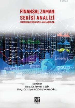 Finansal Zaman Serisi Analizi Finansçılar İçin Temel Yaklaşımlar