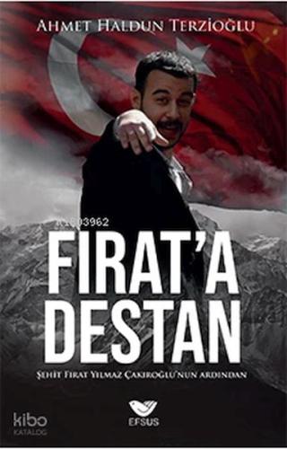 Fırat'a destan Ahmet Haldun Terzioğlu