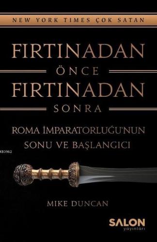 Fırtınadan Önce Fırtınadan Sonra; Roma İmparatorluğu'nun Sonu ve Başlangıcı