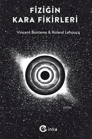 Fiziğin Kara Fikirleri Roland Lehoucq
