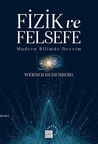 Fizik ve Felsefe Werner Heisenberg