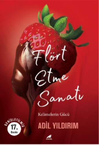 Flört Etme Sanatı (Genişletilmiş 17 Baskı);Kelimelerin Gücü