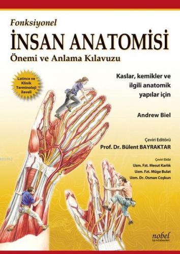 Fonksiyonel İnsan Anatomisi Önemi ve Anlama Kılavuzu Kaslar, Kemikler 