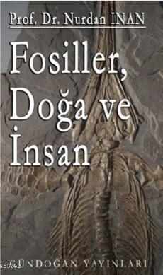 Fosiller, Doğa ve İnsan