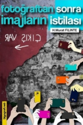 Fotoğraftan Sonra İmajların İstilası